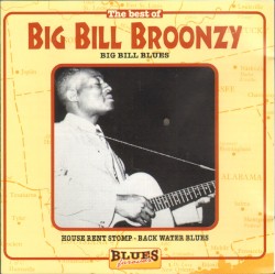 The Best Of Big Bill Broonzy (Big Bill Blues)