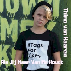 Als Jij Maar Van Me Houdt