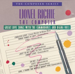 Lionel Richie the Composer: Great Love Songs With the Commodores and Diana Ross