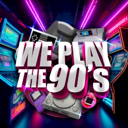 We Play the 90’s