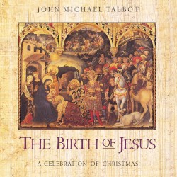 The Birth of Jesus: A Celebration of Christmas
