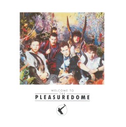 Welcome to the Pleasuredome