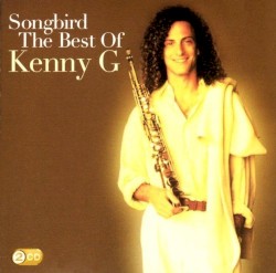 Songbird: The Best of Kenny G