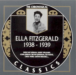 The Chronological Classics: Ella Fitzgerald 1938-1939
