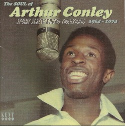 I'm Living Good: The Soul of Arthur Conley 1964-1974