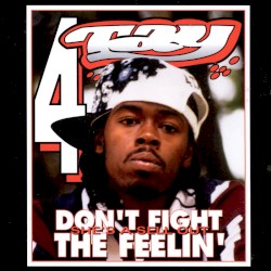 Don't Fight the Feelin'