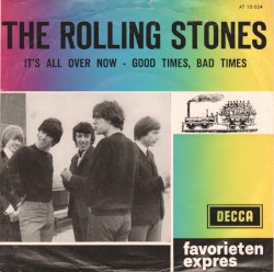 It’s All Over Now / Good Times, Bad Times