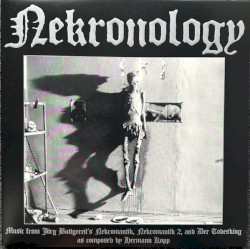 Nekronology (Music From Jörg Buttgereit's Nekromantik, Nekromantik 2, and Der Todesking as Composed by Hermann Kopp)