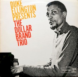 Duke Ellington Presents: The Dollar Brand Trio