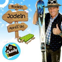 Rodeln, Jodeln und Après Ski
