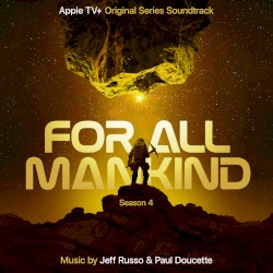 For All Mankind: Season 4 (Apple TV+ Original Series Soundtrack)
