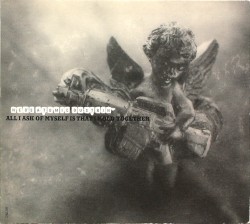 All I Ask of Myself Is That I Hold Together