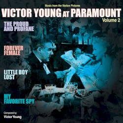 Victor Young at Paramount, Volume 2