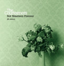 Not Nineteen Forever (B‐Sides)
