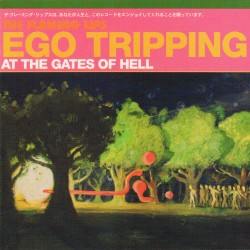 Ego Tripping at the Gates of Hell