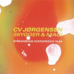 Skygger & magi: Syregrønne evergreens 74-94