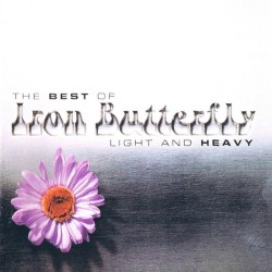 Light And Heavy - The Best Of Iron Butterfly