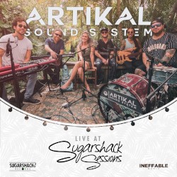 Artikal Sound System Live at Sugarshack Sessions