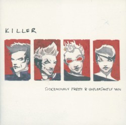 Sickeningly Pretty & Unpleasantly Vain