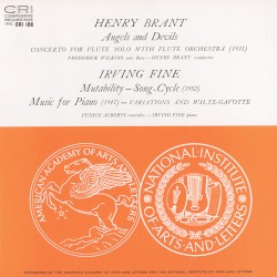 Brant: Angels and Devils; Concerto for flute solo with flute orchestra / Fine: Excerpts from Music for Piano / Fine: Mutability – a cycle of six songs