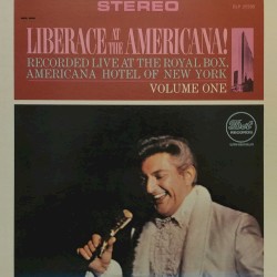 Liberace At The Americana! Vol. 1