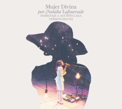 Mujer divina: Homenaje a Agustín Lara