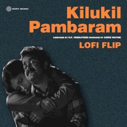 Kilukil Pambaram (Lofi Flip)