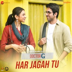 Har Jagah Tu (From “Doctor G”)