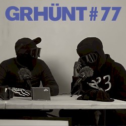 GRHÜNT #77