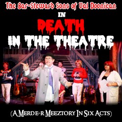 Death In The Theatre : A Merde-r Meeztory In Six Acts