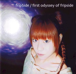 1st odyssey of fripSide