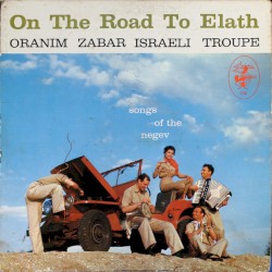 On the Road to Elath: Songs of the Negev