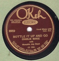 Bottle It Up and Go / Insane Crazy Blues