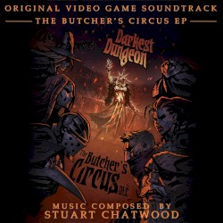 Darkest Dungeon: The Butcher’s Circus DLC