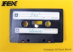 Subways of Your Mind