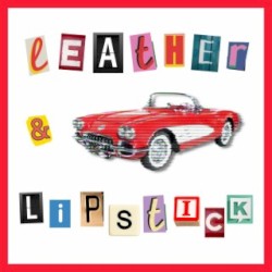 Leather and Lipstick