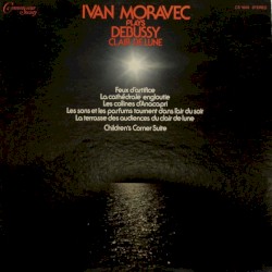 Ivan Moravec Plays Debussy