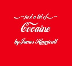 Just a Bit of Cocaine