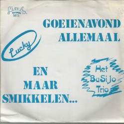 Goeienavond allemaal / En maar smikkelen...