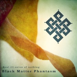 Real Ill-usion Of Nothing