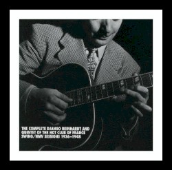 The Complete Django Reinhardt and Quintet of the Hot Club of France Swing/HMV Sessions 1936-1948