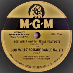 Bob Wills’ Square Dance No. III / Bob Wills’ Square Dance No. I
