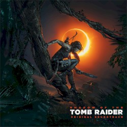 Shadow of the Tomb Raider (Original Soundtrack)