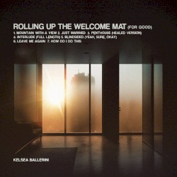 Rolling Up the Welcome Mat (for Good)