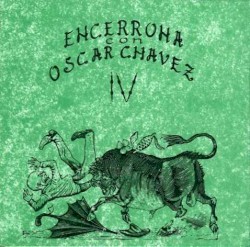 Encerrona con Óscar Chávez IV