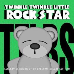 Lullaby Versions of Ed Sheeran