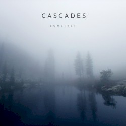 Cascades