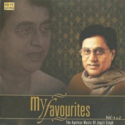 My Favourites: The Ageless Music of Jagjit Singh, Vol. 1 & 2