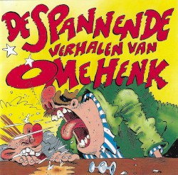 De spannende verhalen van Ome Henk