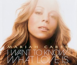 I Want to Know What Love Is